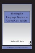 Cover: The English Language Teacher in Global Civil Society - Routledge
