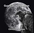 Cover: Guardian in the Moon - Christina Thomas