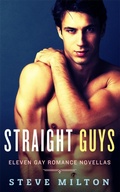 Cover: Straight Guys: Eleven Gay Romance Novellas - Steve Milton
