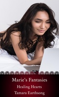 Cover: Marie's Fantasies (Healing Hearts, #2) - Tamara Earthsong