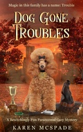 Cover: Dog Gone Troubles (Crystal Beach Magic Mystery Series, #0) - Karen McSpade