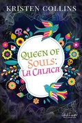 Cover: Queen of Souls: La Calaca (Holidays Like...Mini Series) - Holidays Like...Mini Series