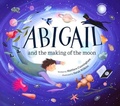 Cover: Abigail and the Making of the Moon - Puffin