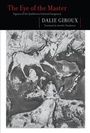 Cover: The Eye of the Master - McGill-Queen's University Press