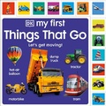 Cover: My First Things That Go: Let's get moving! - DK Children