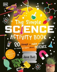 Enlarge image Cover: The Simple Science Activity Book - DK Children