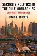 Cover: Security Politics in the Gulf Monarchies - Columbia University Press