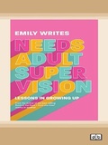 Cover: Needs Adult Supervision - ReadHowYouWant