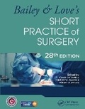Cover: Bailey & Love's Short Practice of Surgery - 28th Edition - CRC Press
