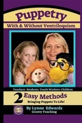 Cover: Puppetry With and Without Ventriloquism - Lynne Edwards