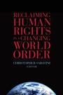 Cover: Reclaiming Human Rights in a Changing World Order - Brookings Institution