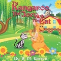 Cover: The Kangaroo, The Joey, and The Cat - Moselle Productions Inc.