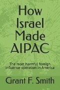 Cover: How Israel Made AIPAC - Institute for Research
