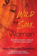 Cover: A Wild Soul Woman - Wild Roots Press