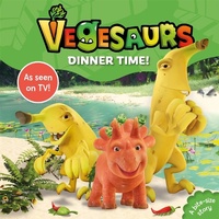 Abbildung von: Vegesaurs: Dinner Time! - Macmillan Children's Books