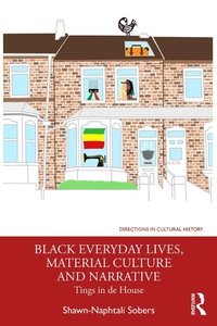 Abbildung von: Black Everyday Lives, Material Culture and Narrative - Routledge
