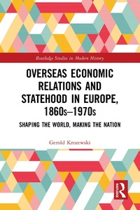 Bild: Overseas Economic Relations and Statehood in Europe, 1860s-1970s - Routledge