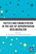 Cover: Tactics and Emancipation in the Age of Authoritarian Neoliberalism - Routledge