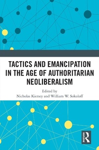 Abbildung von: Tactics and Emancipation in the Age of Authoritarian Neoliberalism - Routledge