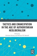 Cover: Tactics and Emancipation in the Age of Authoritarian Neoliberalism - Routledge
