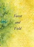 Cover: Forest and Field - IngramSpark