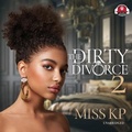 Cover: The Dirty Divorce 2 - Urban Audiobooks