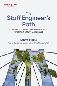 Enlarge image Cover: Staff Engineer's Path - O'Reilly