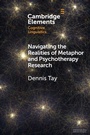 Cover: Navigating the Realities of Metaphor and Psychotherapy Research - Cambridge University Press