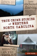 Bild: True Crime Stories of Western North Carolina - The History Press