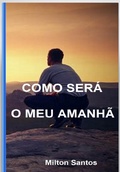 Cover: Como Ser&aacute; O Meu Amanh&atilde; - Bibliomundi