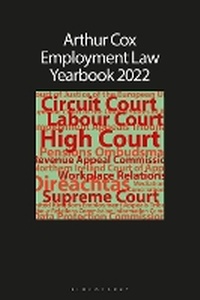 Abbildung von: Arthur Cox Employment Law Yearbook 2022 - Bloomsbury Professional