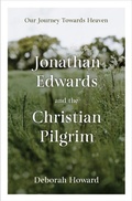 Cover: Jonathan Edwards and the Christian Pilgrim - Christian Focus Publications Ltd