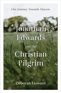Enlarge image Cover: Jonathan Edwards and the Christian Pilgrim - Christian Focus Publications Ltd