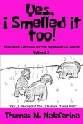 Cover: Yes, I Smelled It Too! Volume 3 - Blood Moon Comics