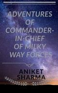 Cover: Adventures of Commander-In-Chief of Milky Way Forces - Notion Press, Inc.