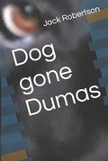 Cover: Dog gone Dumas - John C. Robertson