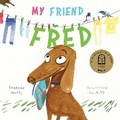 Cover: My Friend Fred - A&U Children
