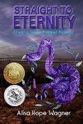 Cover: Straight to Eternity - Marked Writers Publishing