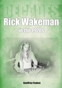 Cover: Rick Wakeman in the 1970s - Sonicbond Publishing