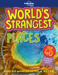 Abbildung von: Lonely Planet World's Strangest Places - Lonely Planet Kids