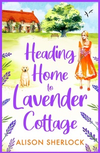 Enlarge image Cover: Heading Home to Lavender Cottage - Boldwood Books Ltd
