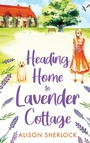 Cover: Heading Home to Lavender Cottage - Boldwood Books Ltd