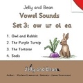 Cover: Vowel Sounds Set 3 - Jelly and Bean Ltd