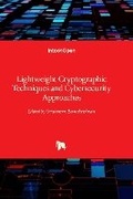 Cover: Lightweight Cryptographic Techniques and Cybersecurity Approaches - IntechOpen