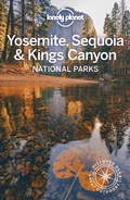Cover: Lonely Planet Yosemite, Sequoia & Kings Canyon National Parks - Lonely Planet Global Limited