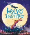 Cover: Wolves in Helicopters - Andersen Press Ltd