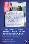 Cover: Legal Identity, Race and Belonging in the Dominican Republic - Anthem Press