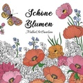 Cover: Schoene Blumen Malbuch fuer Erwachsene - Aventyr Press Ltd