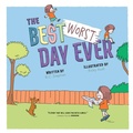 Cover: The Best Worst Day Ever - Future Gen Press LLC