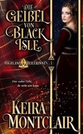 Cover: Die Geissel von Black Isle - Keira Montclair